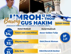 Yuk!!Umroh Bareng Gus Hakim ( Pengasuh Ponpes HM Jitu dan Majelis Jimateng Urep)