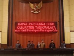 Hasil Penetapan Pasangan Calon Bupati dan Wakil Bupati Terpilih, DPRD Kabupaten Tasikmalaya Gelar Rapat Paripurna