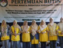 Penasehat Dharma Wanita Persatuan Subang Hadiri Pertemuan Rutin DWP, Tekankan Pentingnya Kebersamaan dan Solidaritas Organisasi